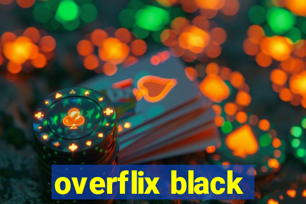 overflix black